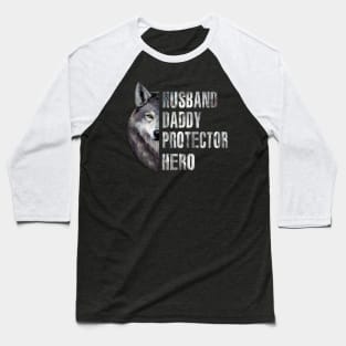 Wolf Husband Daddy Protector Hero Baseball T-Shirt